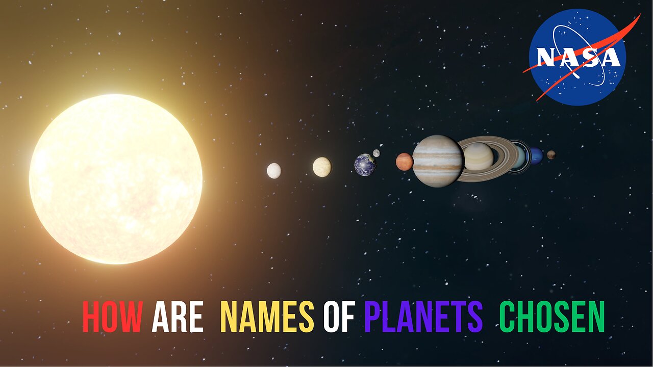 HOW ARE PLANET NAME CHOSEN