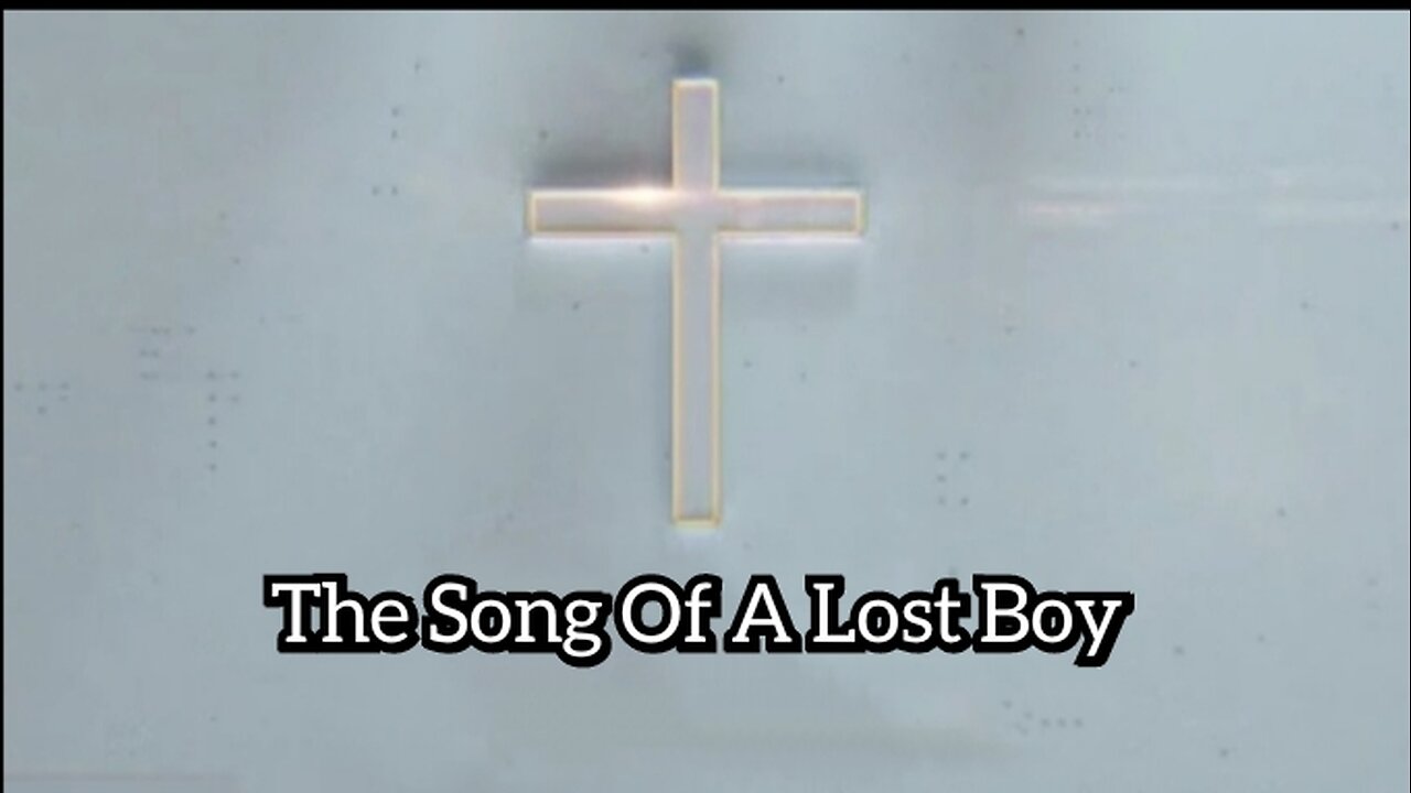 The Song Of A Lost Boy