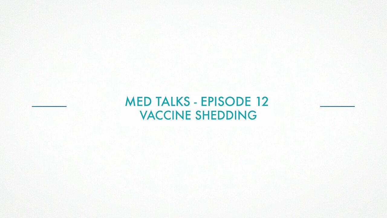 The Wellness Company MED Talk episode 12 - Vaccine Shedding