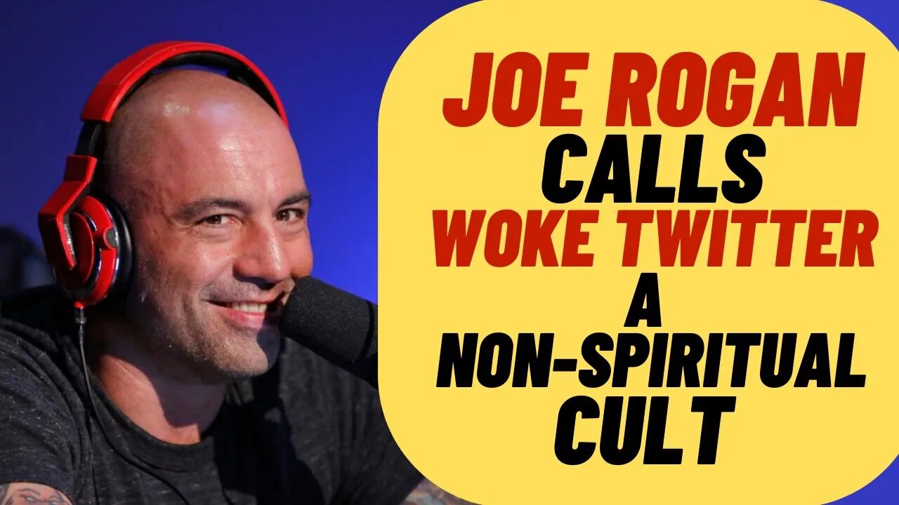 JOE ROGAN Rips WOKE Twitter In Clip