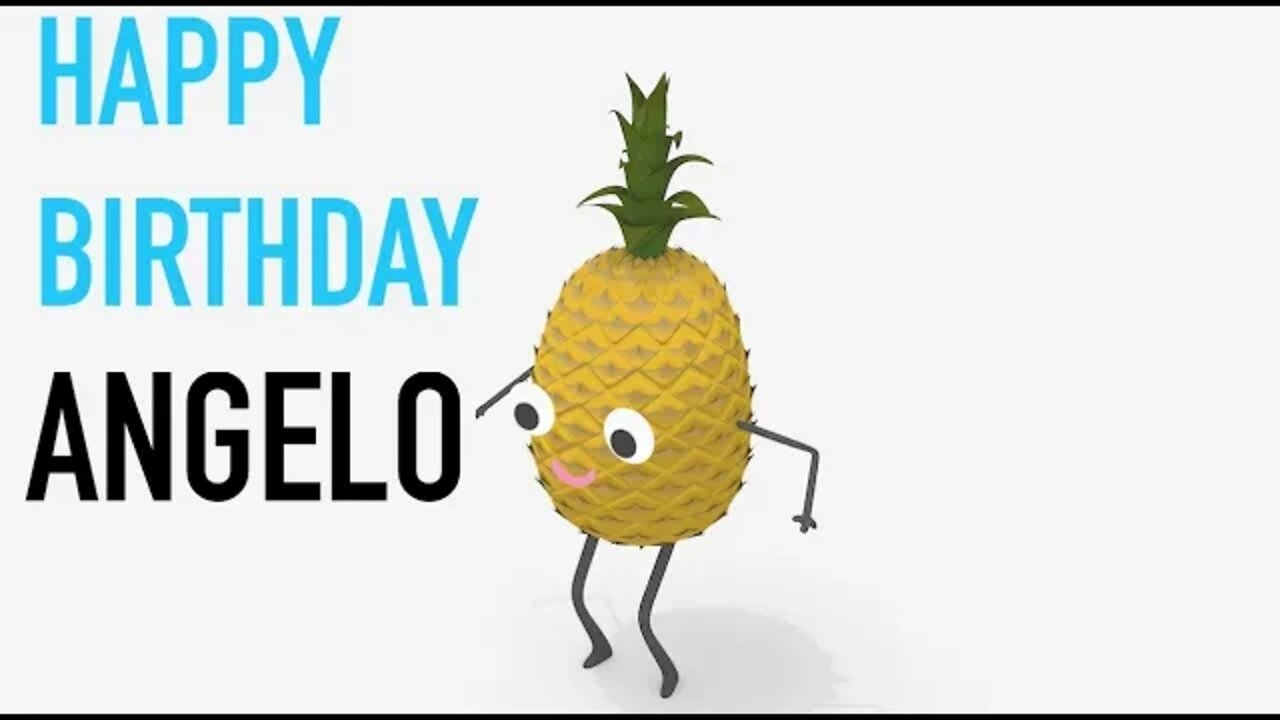 Happy Birthday ANGELO! - PINEAPPLE Birthday Song