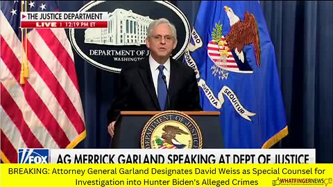 BREAKING: Attorney General Garland Designates David Weiss as Special Counsel