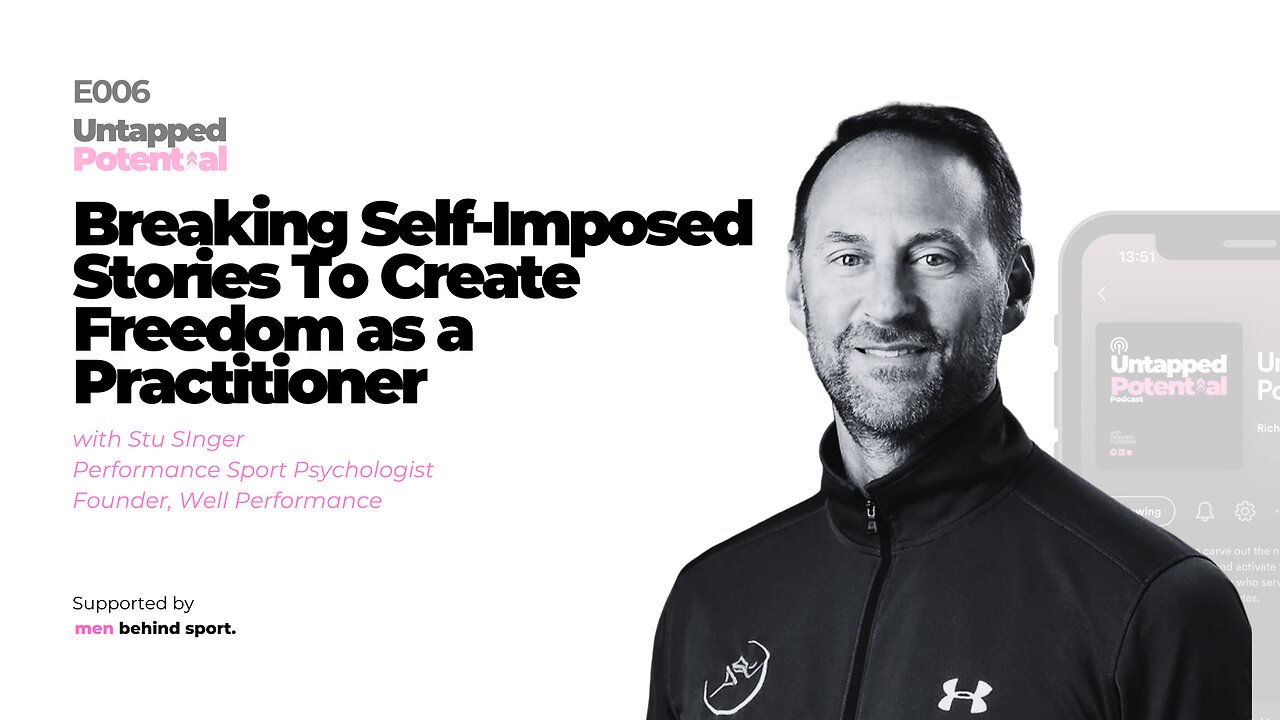 Breaking Self-Imposed Stories To Create Freedom as a Practitioner with Stu Singer