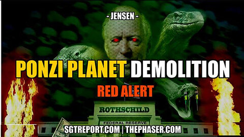 SGT REPORT - RED ALERT: PLANET PONZI DEMOLITION -- David Jensen