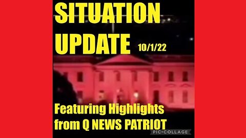 SITUATION UPDATE 10/1/22 - THE LATEST Q NEWS PATRIOT