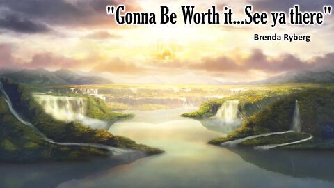 "Gonna Be Worth it...See ya there" Brenda Ryberg 04-10-21