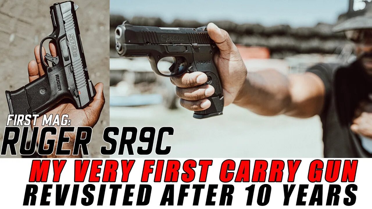 First Mag - Ruger SR9C - My Very First Dedicated CARRY Gun - Revisiting it after 10 Years