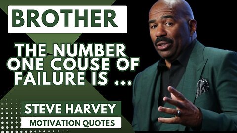 STEVE HARVEY MOTIVATIONAL QUOTES