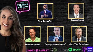 Corey R. Lewandowski, Congressman Tim Burchett, Steve Friend, Kyle Seraphin, Mark Mitchell and More Join The Breanna Morello Show