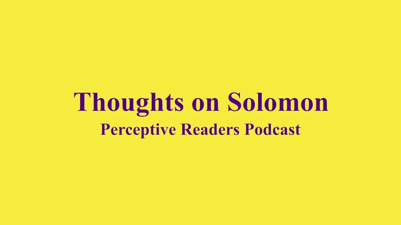 Thoughts On Solomon By James PoeArtistry Productions