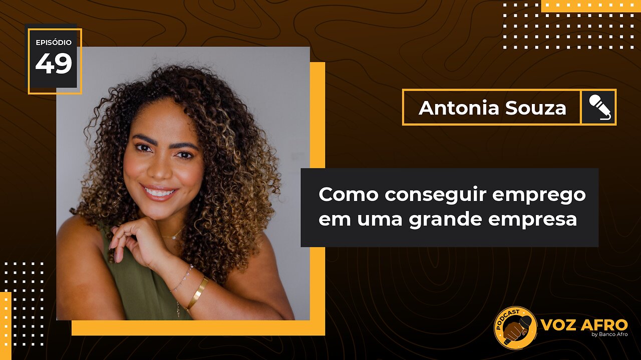 #49 - COMO CONSEGUIR EMPREGO EM UMA GRANDE EMPRESA - Antonia Souza