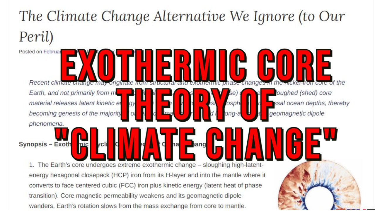 Exothermic Core Theory Of Climate Change - Geothermal, Not Atmospheric