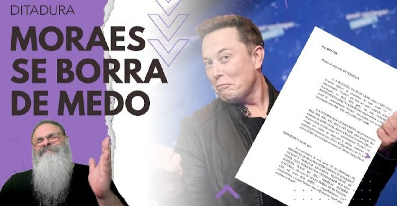 MORAES entrega NERVOSISMO: ORDEM para CUMPRIR ORDEM e TOM RIDÍCULO ao MANDAR INVESTIGAR ELON MUSK