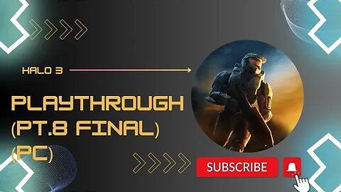 Halo 3 (Pt.8 Final) (PC)