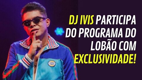 DJ IVIS PARTICIPA DO PROGRAMA COM O LOBÃO! EXCLUSIVO! | #53 CORTES DO LOBÃO