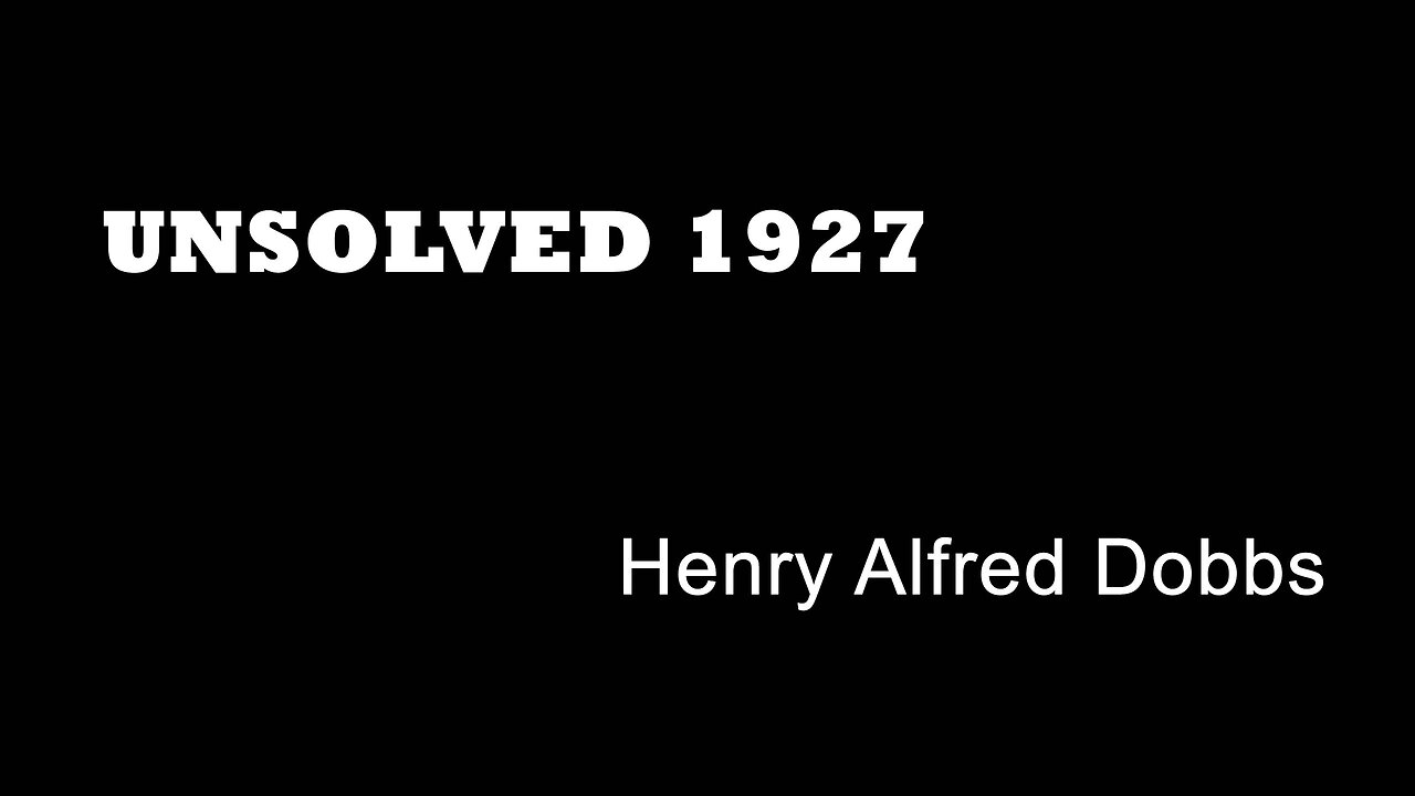 Unsolved 1927 - Henry Alfred Dobbs - Bayswater Mysteries - Poison Cases - Chepstow Mansions