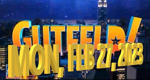 Gutfeld 02-27-2023