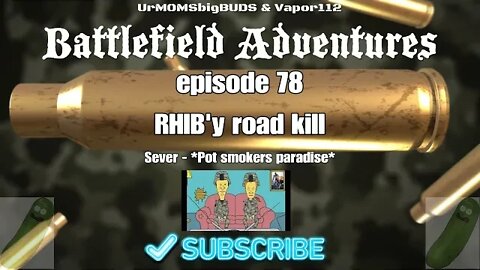 RHIB'y road kill|Episode 78|Battlefield Adventures