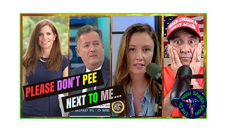 Please Don't PEE Next To Me - Piers Morgan TRIGGERS Leftist Femi-Nazi Emma Vigeland