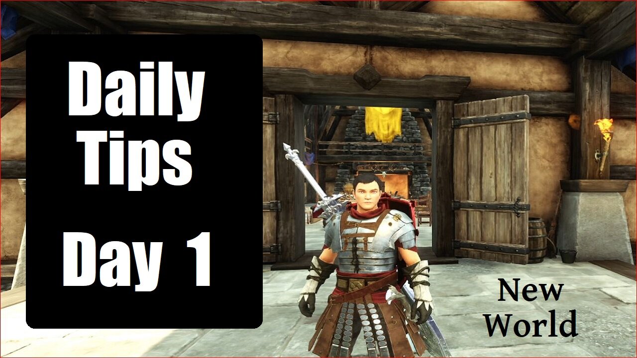 Daily Tips Day 1 - New World 2022