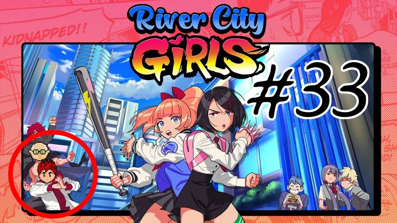 River City Girls #33: I Am Darkness! I Am The Night! I! Am! Hibari!!!