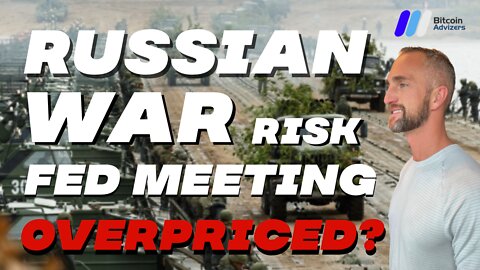 Was the Russian War risk/fed meeting overpriced?