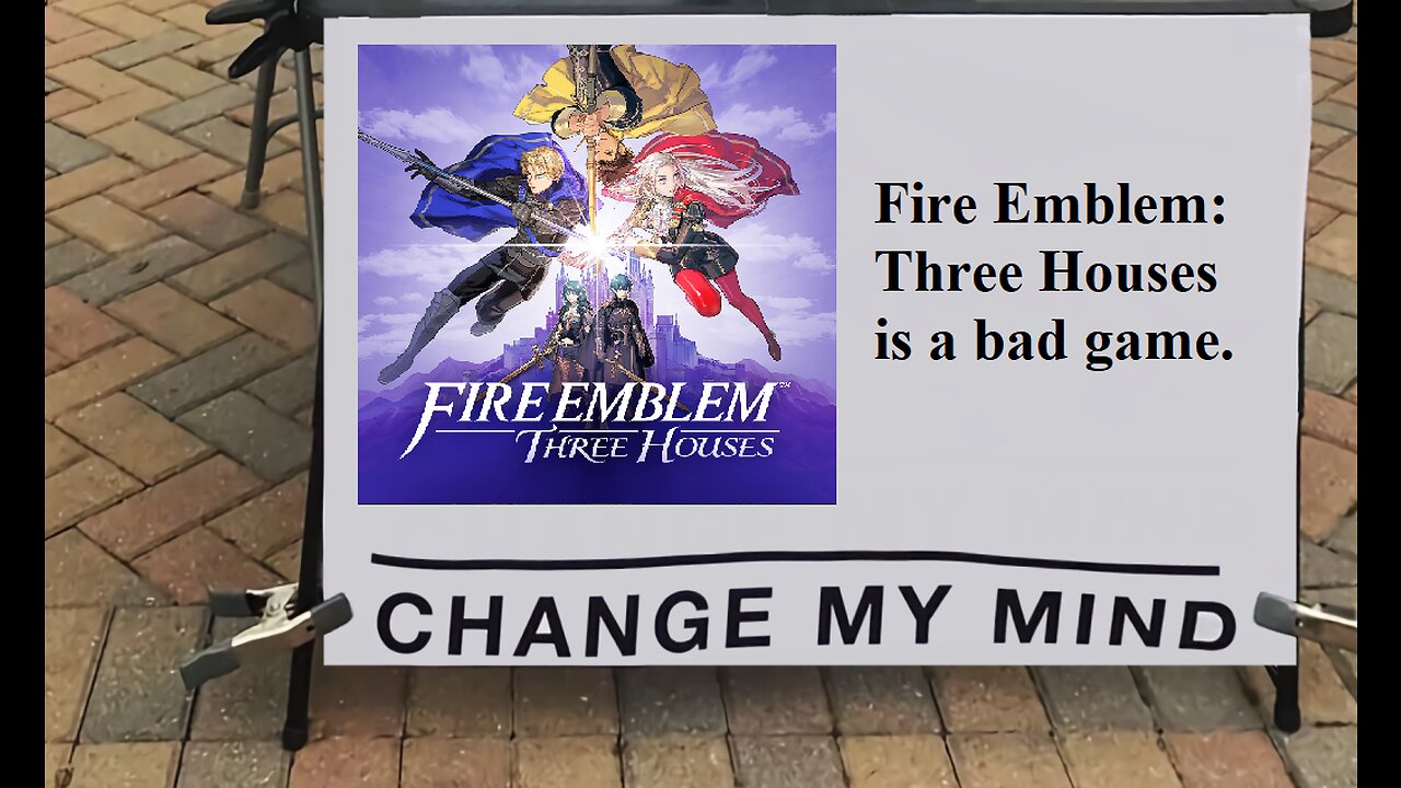 War on Boredom: Fire Emblem Three Houses