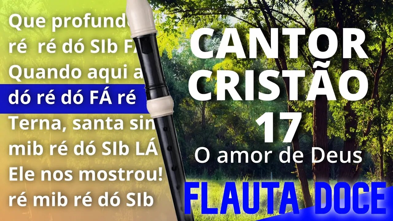 Cantor Cristão 17 - O amor de Deus - Cifra melódica