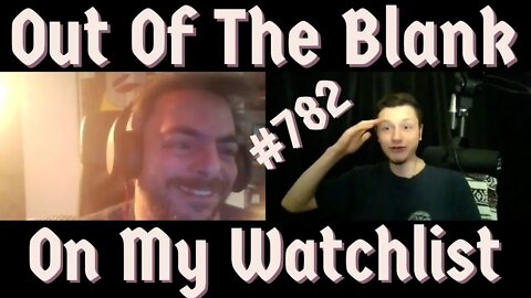 Out Of The Blank #782 - On My Watchlist (DJ Nik)