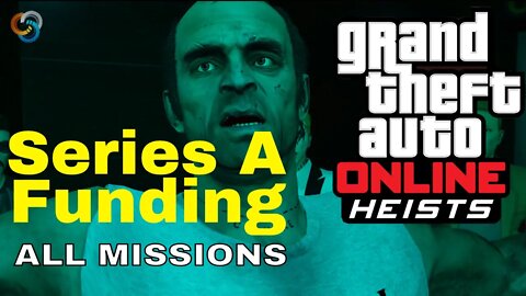 GTA ONLINE - Heist: Series A Funding - All Missions - No Commentary Gameplay