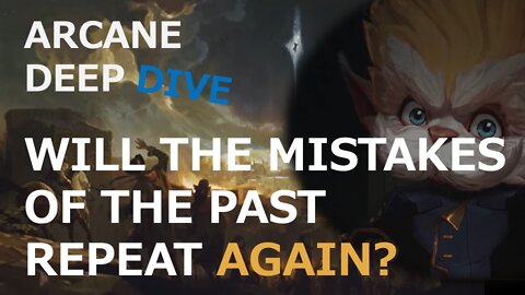 Arcane: Will The Mistakes Of The Past Repeat Again?