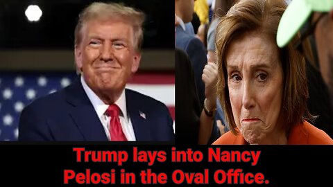 Trump RIPS Nancy Pelosi To SHREDS in DRAMATIC Oval Office Showdown