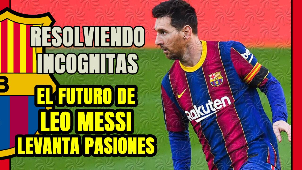 LEO MESSI y las INCÓGNITAS: ¿PSG o CITY? ¿Mercado de INVIERNO o VERANO?