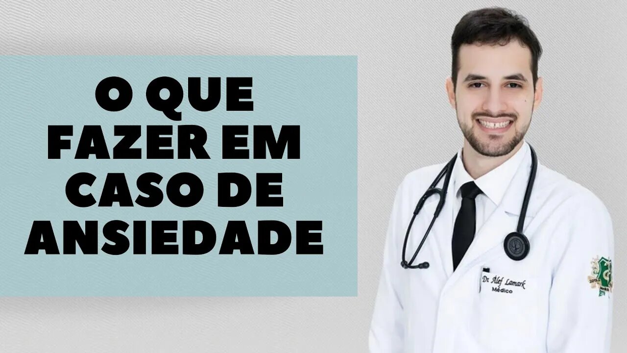 6 passos que melhoram a ansiedade de alguém | Dr. Álef Lamark