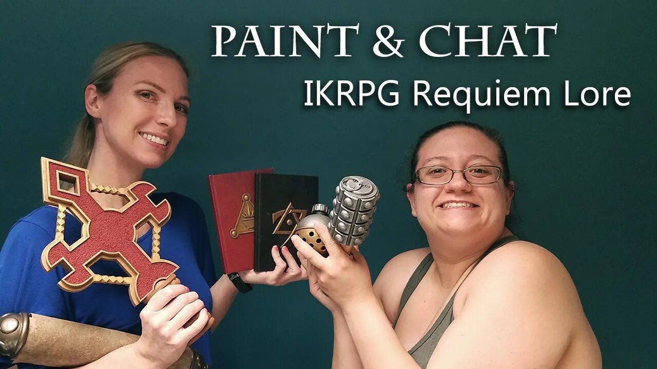 Paint & Chat - IKRPG Requiem Lore