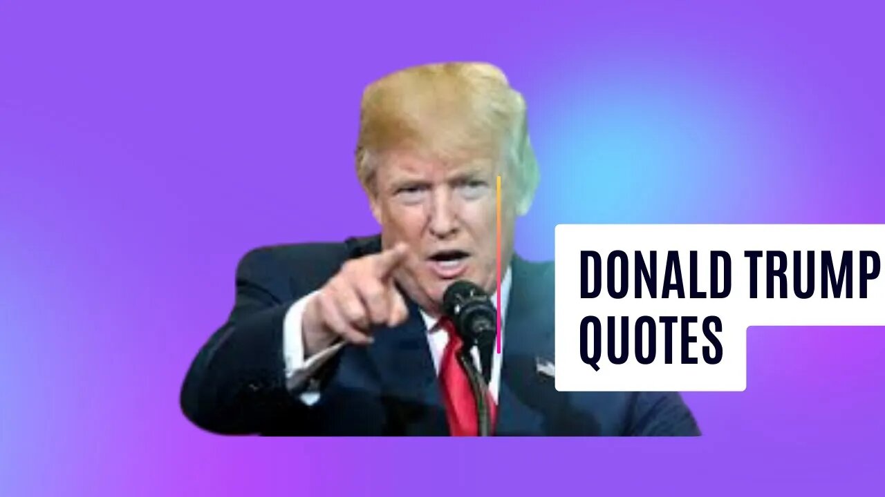 Donald Trump Quotes