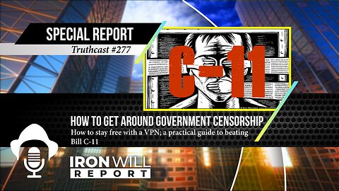 Beat Bill C-11 : How to Get Around Government Censorship