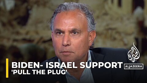 'Biden needs to pull the plug on Netanyahu': Marwan Bishara