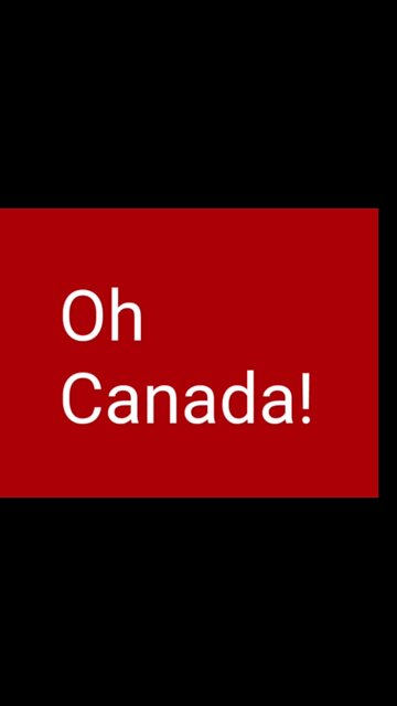 Oh Canada!