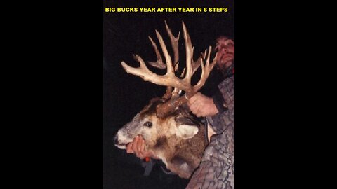 Big bucks year after in 6 steps