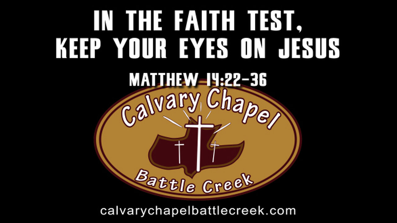 October 23, 2022 - In the Faith Test, Keep Your Eyes on Jesus