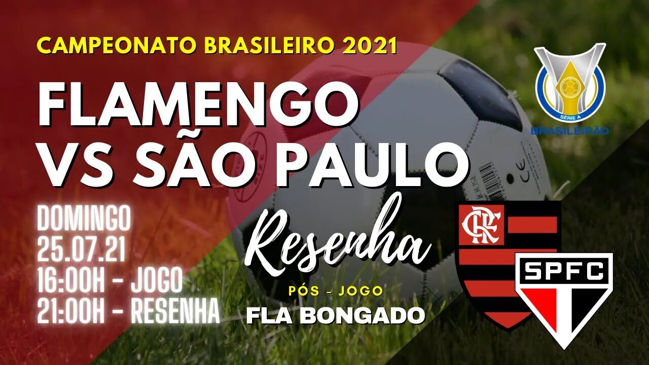 RESENHA PÓS-JOGO FLAMENGO x SÃO PAULO | CANAL FLA BONGADO |