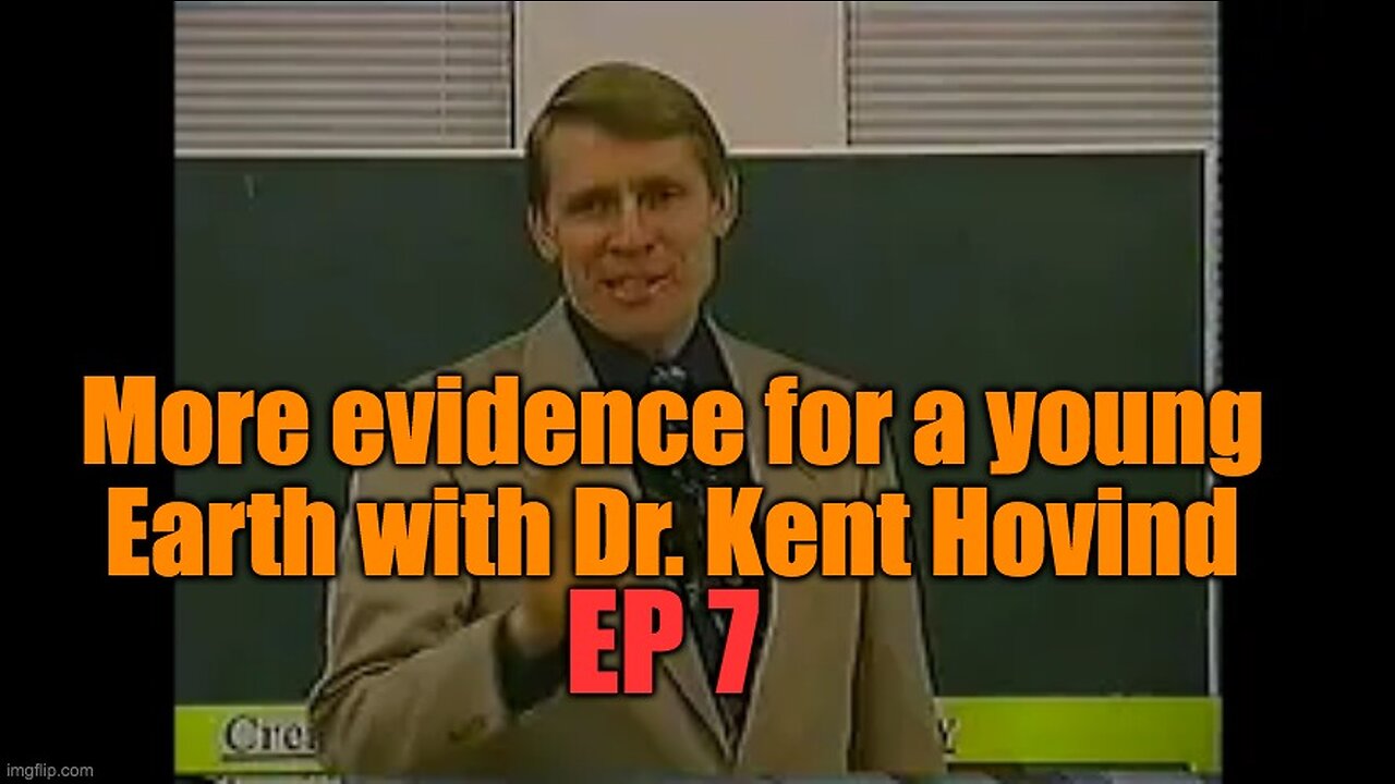 Dr. Kent Hovind's Science Class Ep 7 More Evidence