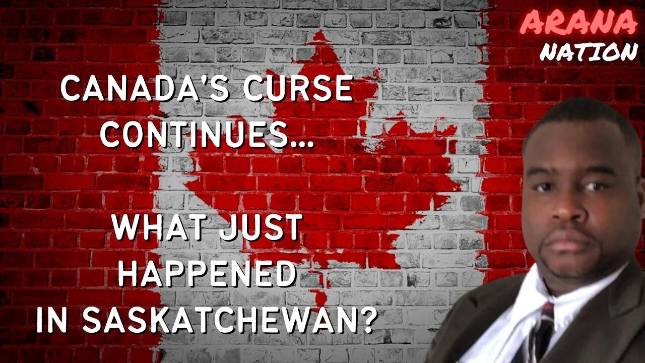 What Happened in Saskatchewan? Canada's Curse Continues... | Michael Arana