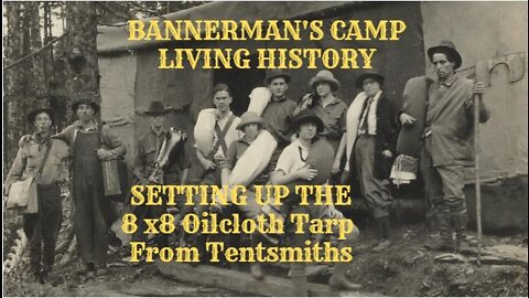 Classic Camping Living History: Setting up the Tentsmith Tarp