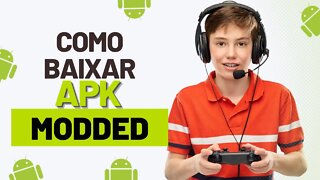 Como Baixar APK MODDED - Como Obter Apk Mod, Dinheiro Infinito, Hacks, Apk + Obb, Apk + Data e mais