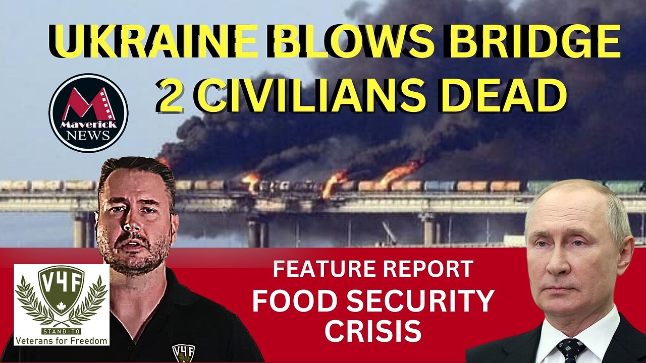 Maverick News | Crimean Bridge Attack Live Update | Special Food Security Report