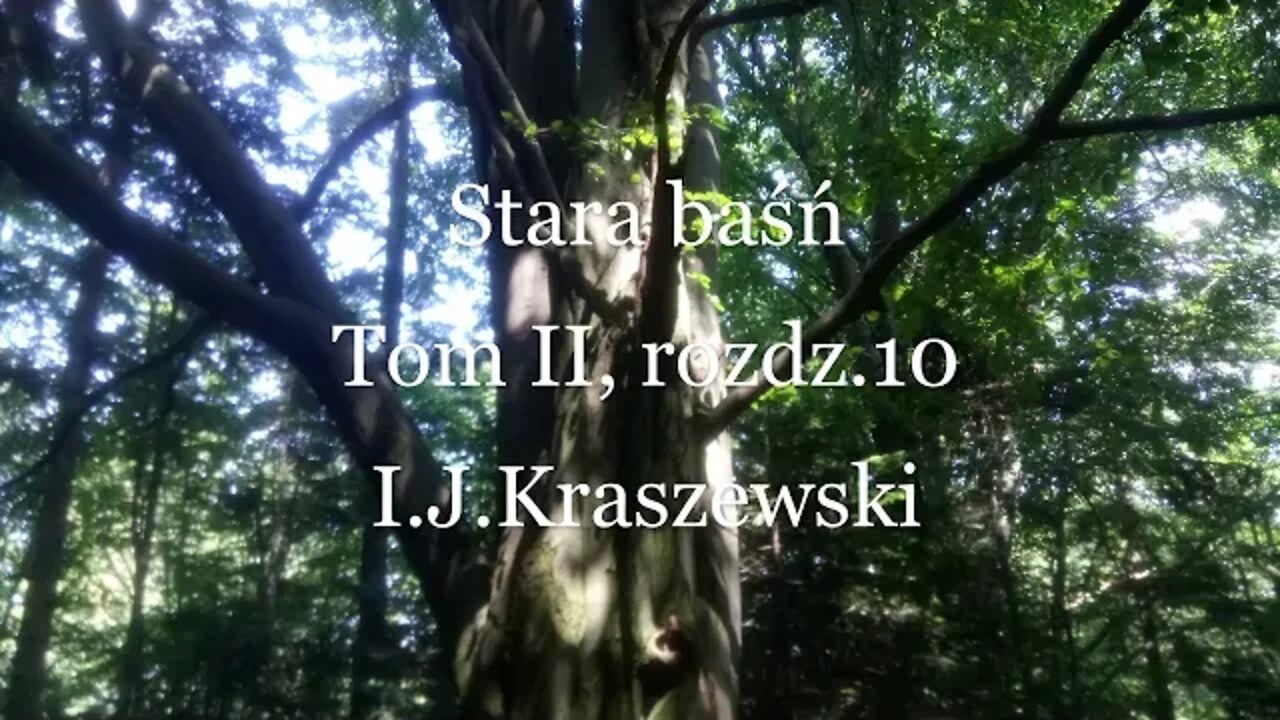 Stara baśń Tom II , rozdz.10 -I.J.Kraszewski audiobook