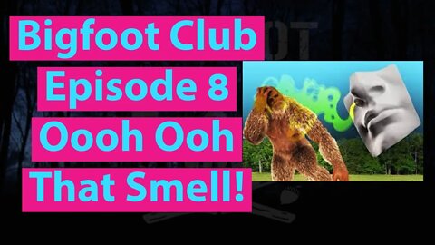 Bigfoot Club Oooh Ooh That Smell! Season 1 Episode 8