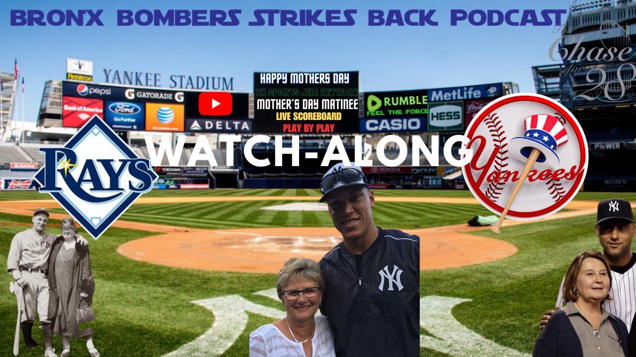 MOTHERS DAY ⚾NY YANKEES BASEBALL WATCH-ALONG VS TAMPA BAY RAYS LIVE SCOREBOARD & PLAY BY PLAY